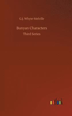 G J Whyte-Melville, G. J. Whyte-Melville, G.J. Whyte-Melville - Bunyan Characters, Inbunden
