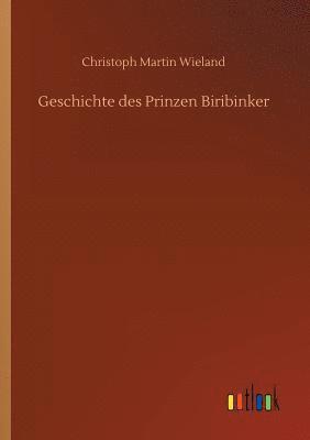 bokomslag Geschichte des Prinzen Biribinker