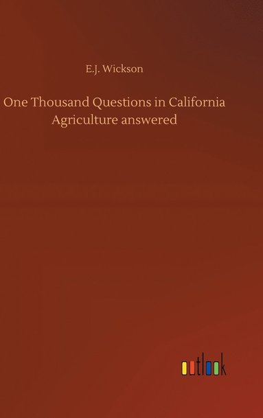 bokomslag One Thousand Questions in California Agriculture answered