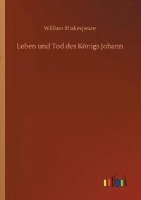 bokomslag Leben und Tod des Knigs Johann