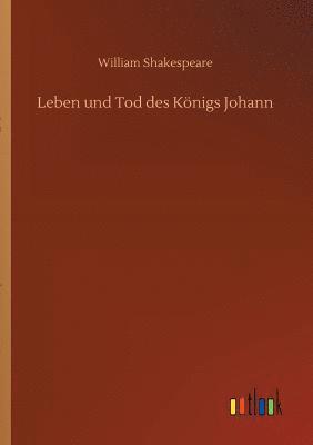 bokomslag Leben und Tod des Königs Johann