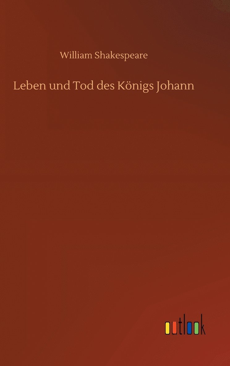 Leben und Tod des Knigs Johann 1