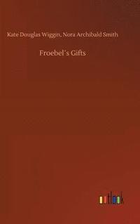 bokomslag Froebels Gifts