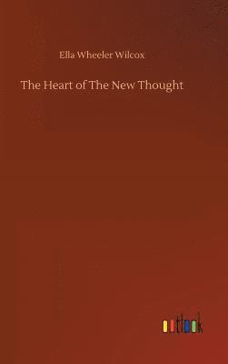 bokomslag The Heart of The New Thought