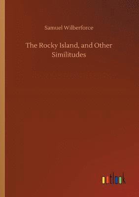 Samuel Wilberforce - Rocky Island, and Other Similitudes, Häftad