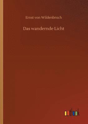 Das wandernde Licht 1