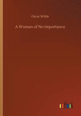 A Woman of No Importance 1