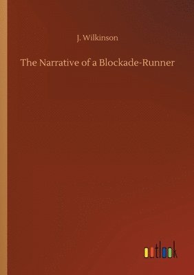 bokomslag Narrative of a Blockade-Runner