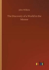 bokomslag The Discovery of a World in the Moone