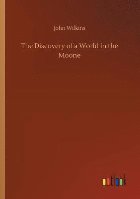 bokomslag The Discovery of a World in the Moone