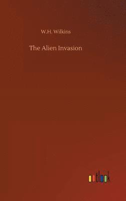 W H Wilkins, W. H. Wilkins, W.H. Wilkins - Alien Invasion, Inbunden