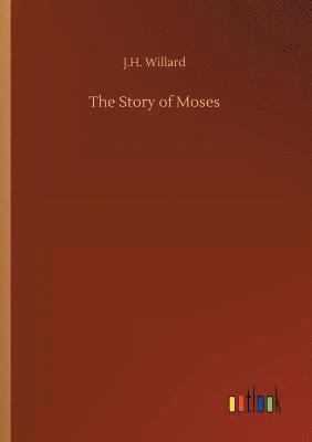 bokomslag The Story of Moses