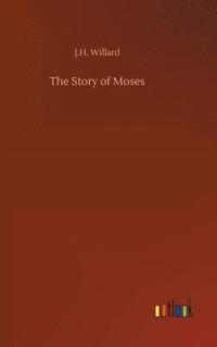 bokomslag The Story of Moses