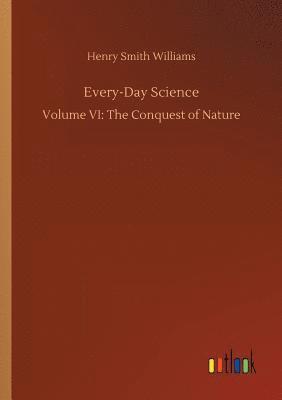 Henry Smith Williams - Every-Day Science, Häftad
