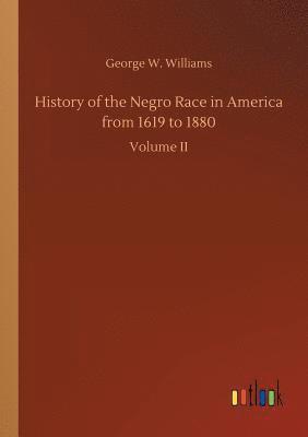 bokomslag History of the Negro Race in America from 1619 to 1880