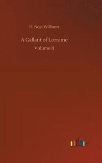 bokomslag A Gallant of Lorraine