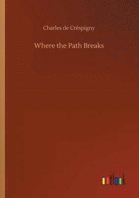 Where the Path Breaks 1