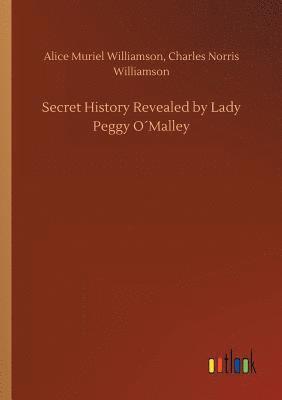 bokomslag Secret History Revealed by Lady Peggy O¿Malley
