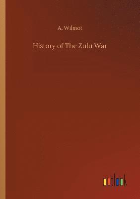 bokomslag History of The Zulu War