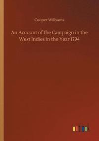 bokomslag An Account of the Campaign in the West Indies in the Year 1794