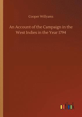 Cooper Willyams - Account of the Campaign in the West Indies in the Year 1794, Häftad