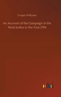 bokomslag An Account of the Campaign in the West Indies in the Year 1794