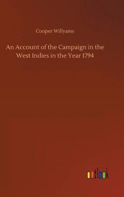 Cooper Willyams - Account of the Campaign in the West Indies in the Year 1794, Inbunden