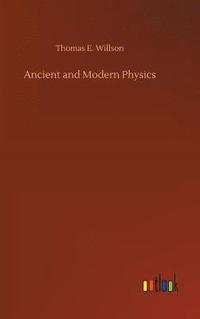 bokomslag Ancient and Modern Physics