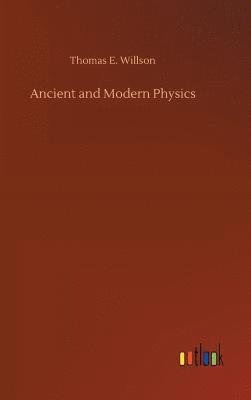 Ancient and Modern Physics