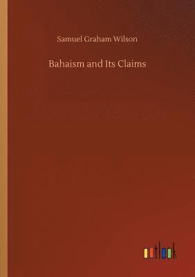 bokomslag Bahaism and Its Claims