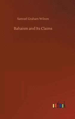 Bahaism and Its Claims
