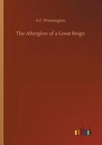 bokomslag Afterglow of a Great Reign