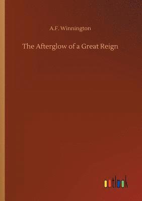 bokomslag Afterglow of a Great Reign