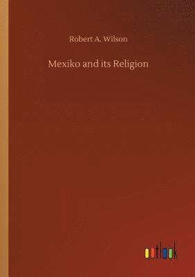 Mexiko and its Religion 1