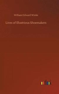 bokomslag Lives of Illustrious Shoemakers