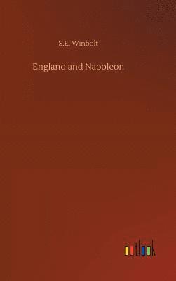 S E Winbolt, S. E. Winbolt, S.E. Winbolt - England and Napoleon, Inbunden