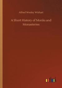 bokomslag Short History of Monks and Monasteries