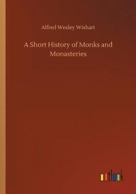 Short History of Monks and Monasteries