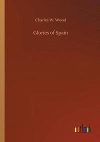 bokomslag Glories of Spain