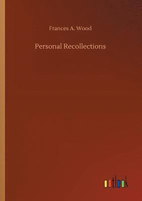 Personal Recollections 1