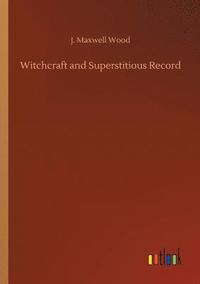 bokomslag Witchcraft and Superstitious Record