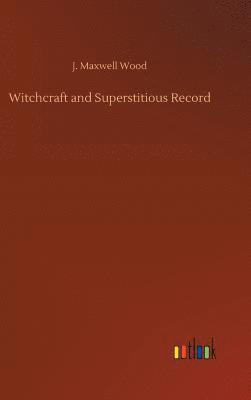 bokomslag Witchcraft and Superstitious Record