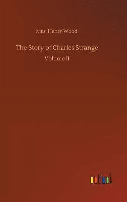 Henry Wood, Mrs. Henry Wood - Story of Charles Strange, Inbunden