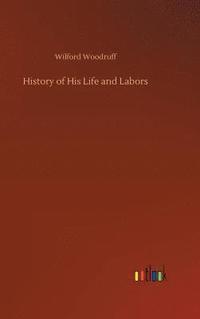 bokomslag History of His Life and Labors