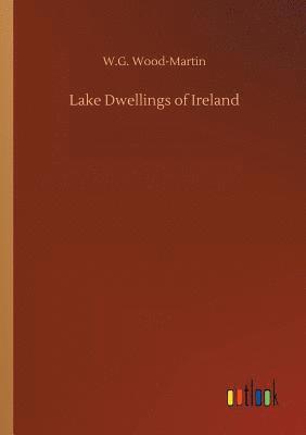 bokomslag Lake Dwellings of Ireland