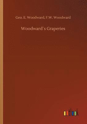 bokomslag Woodwards Graperies