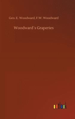 bokomslag Woodward¿s Graperies