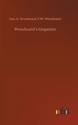 bokomslag Woodwards Graperies