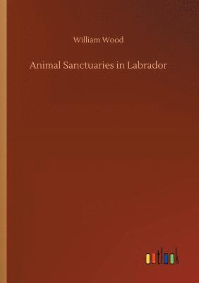 bokomslag Animal Sanctuaries in Labrador
