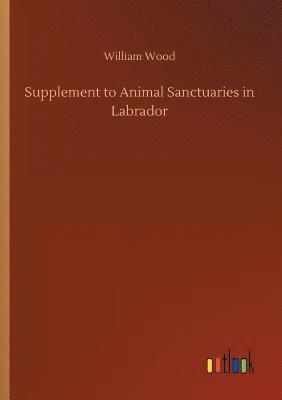 bokomslag Supplement to Animal Sanctuaries in Labrador